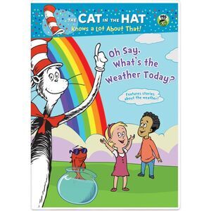 The Cat in the Hat Knows a Lot About That! Oh Say, What's the Weather Today?